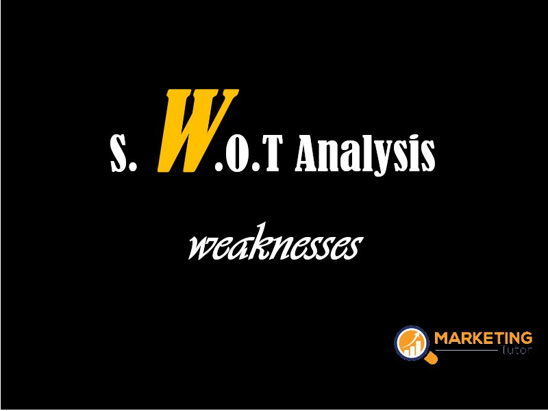 swot-analysis-weaknesses-definition-and-examples-marketing-tutor