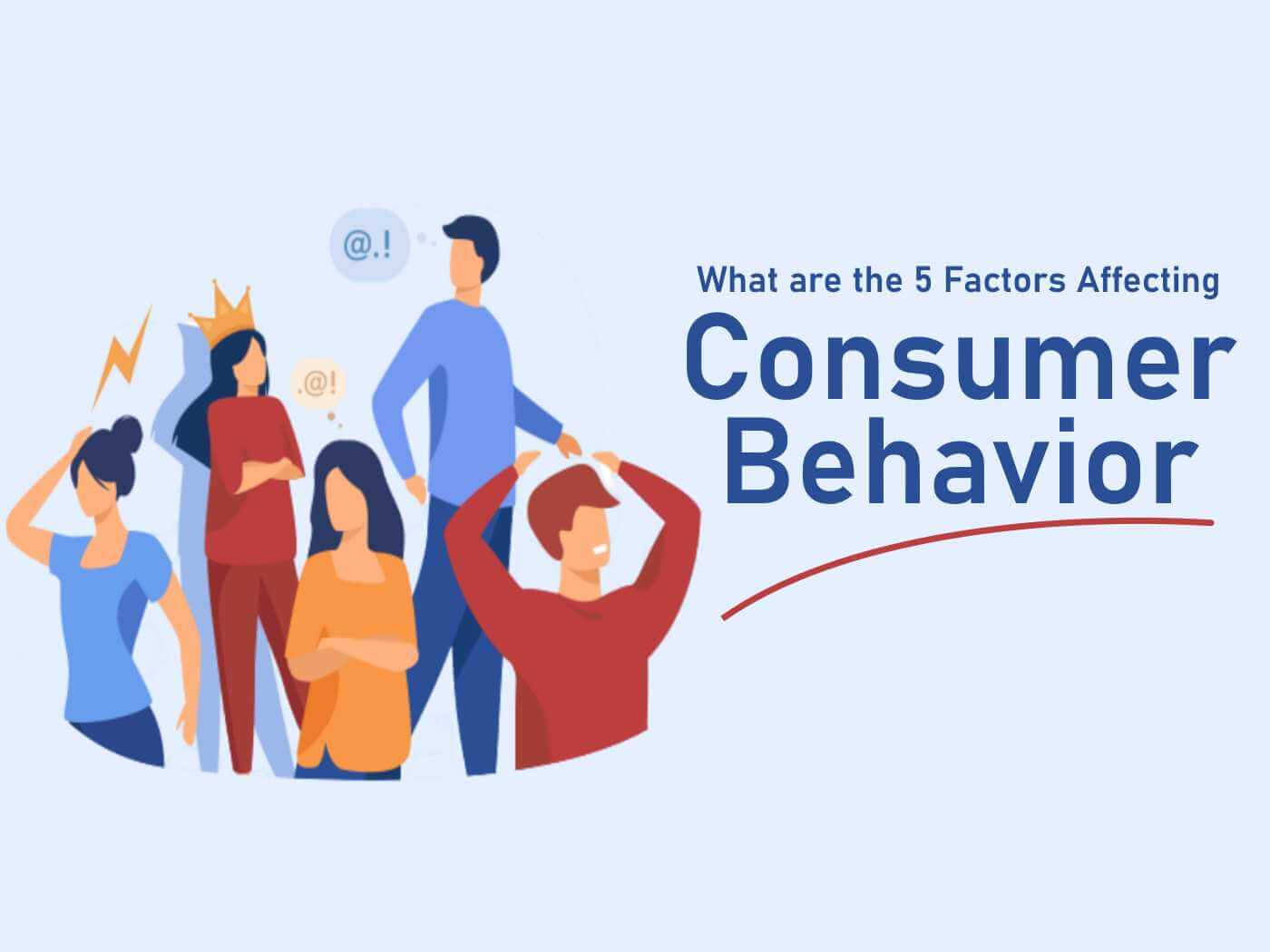 What Are The 5 Factors Influencing Consumer Behavior Marketing Tutor