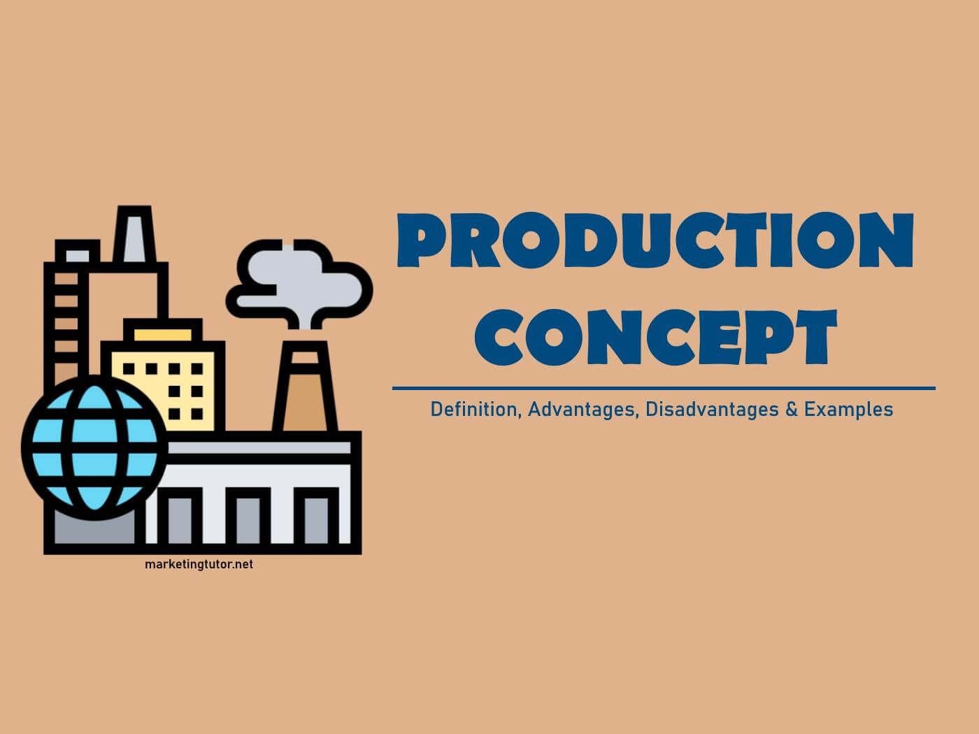 Production Concept - Definition, Pros, Cons & Examples | Marketing Tutor
