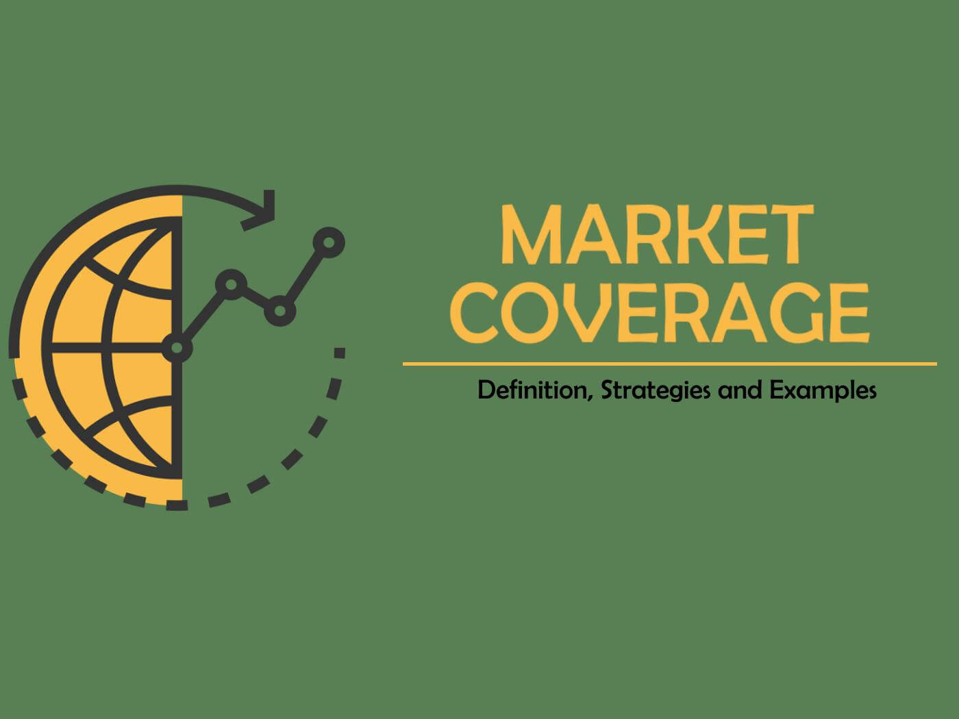 Market Coverage Definition Strategies Examples Factors