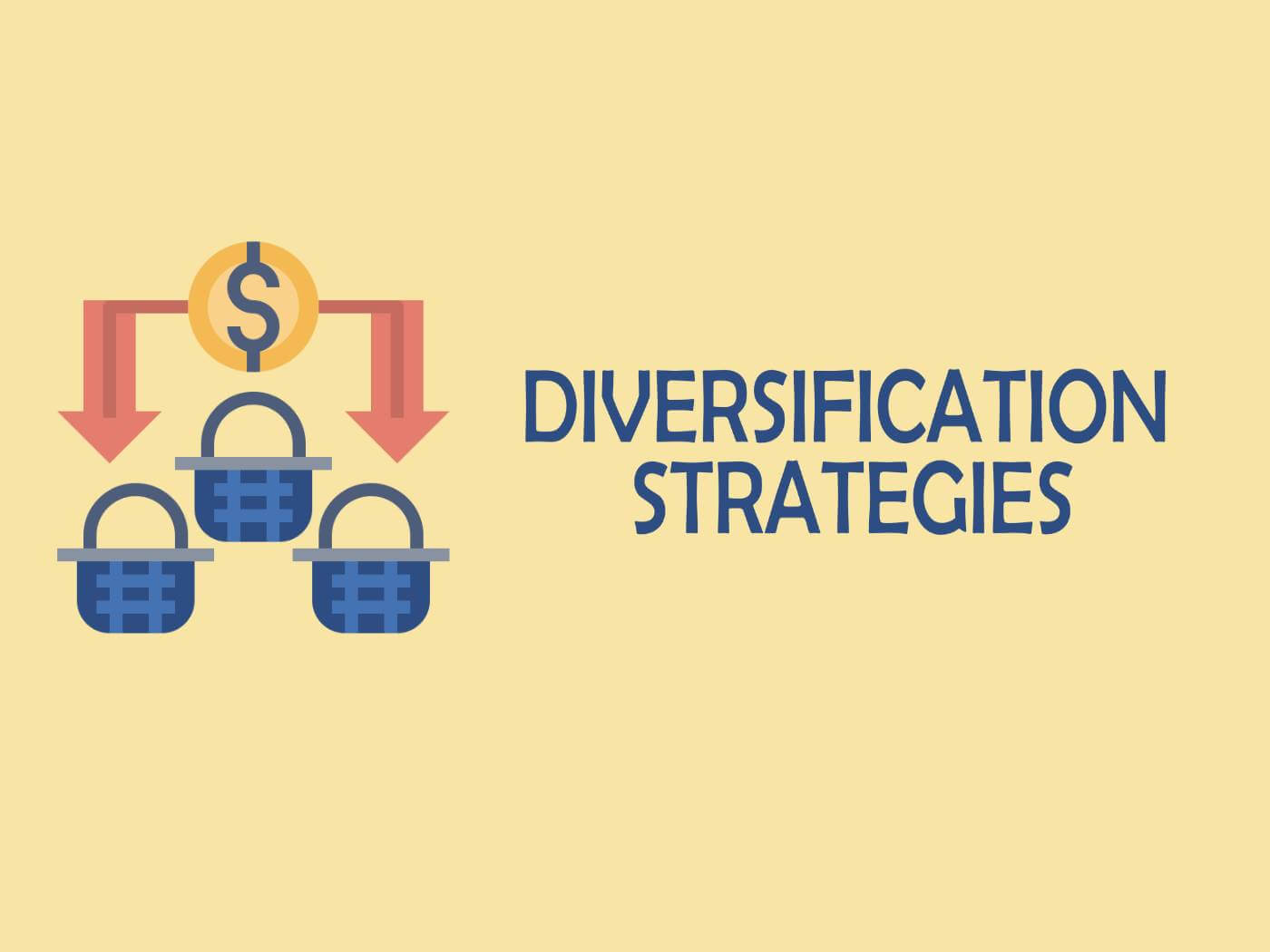 Diversification Strategy Definition Types Examples Pros Cons