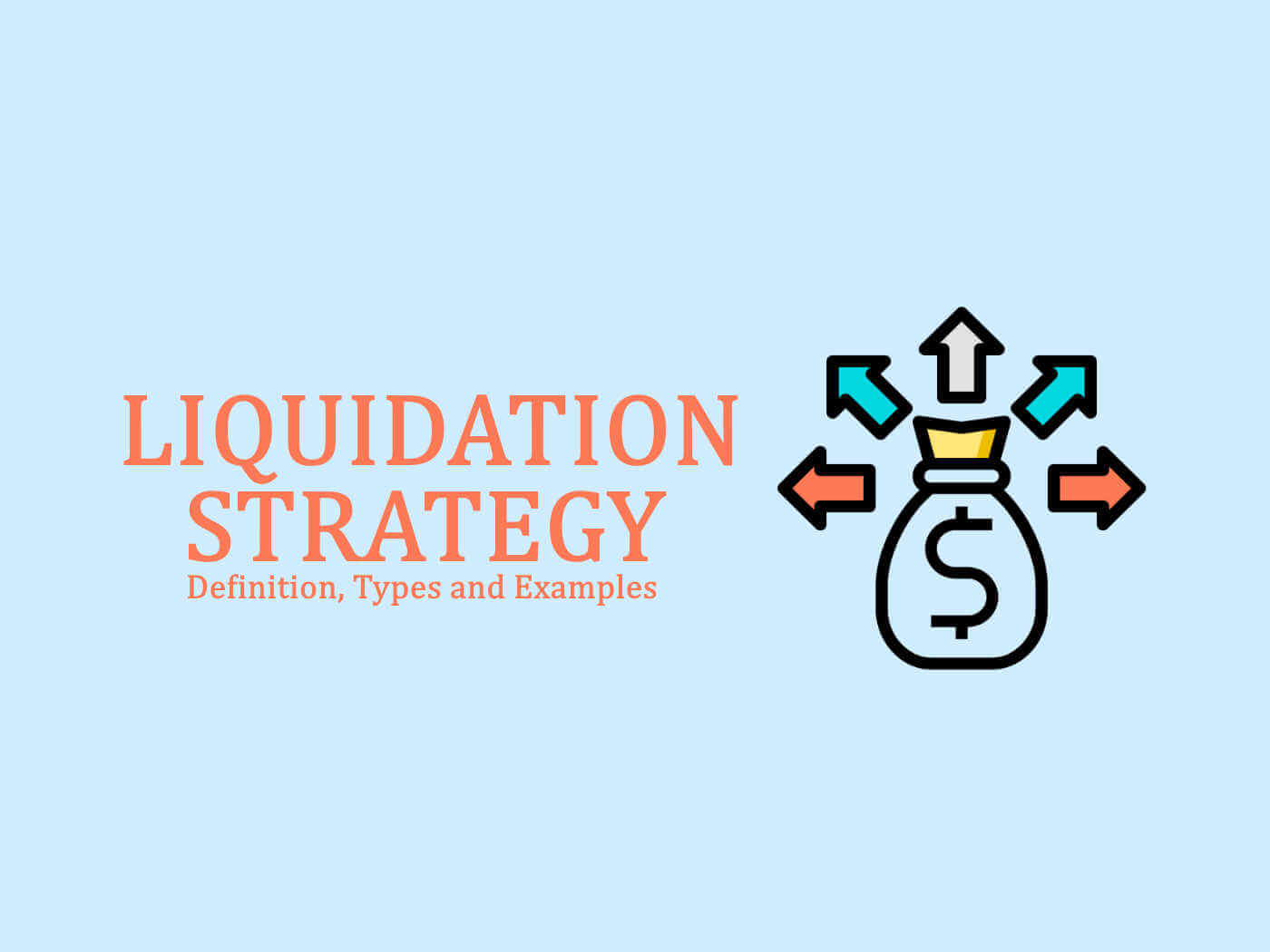 Liquidation Strategy - Definition, Types, Examples, Pros & Cons