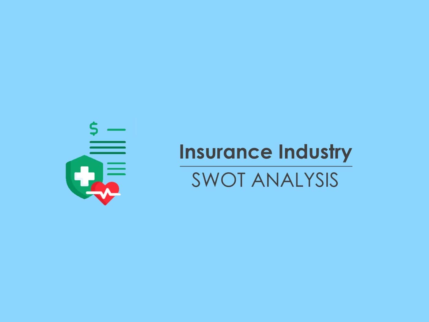 Insurance Industry SWOT Analysis | Marketing Tutor