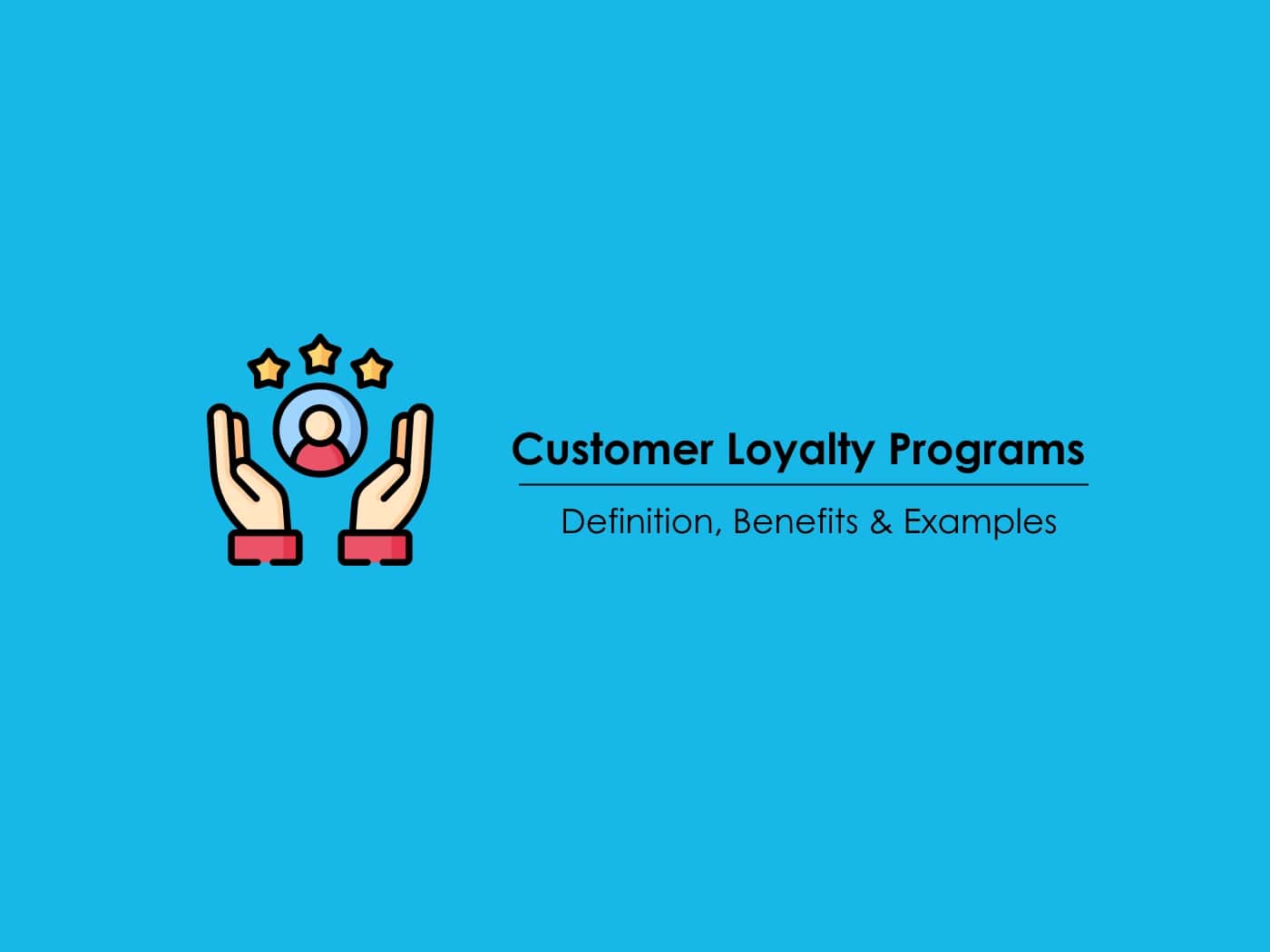 Customer Loyalty Programs 