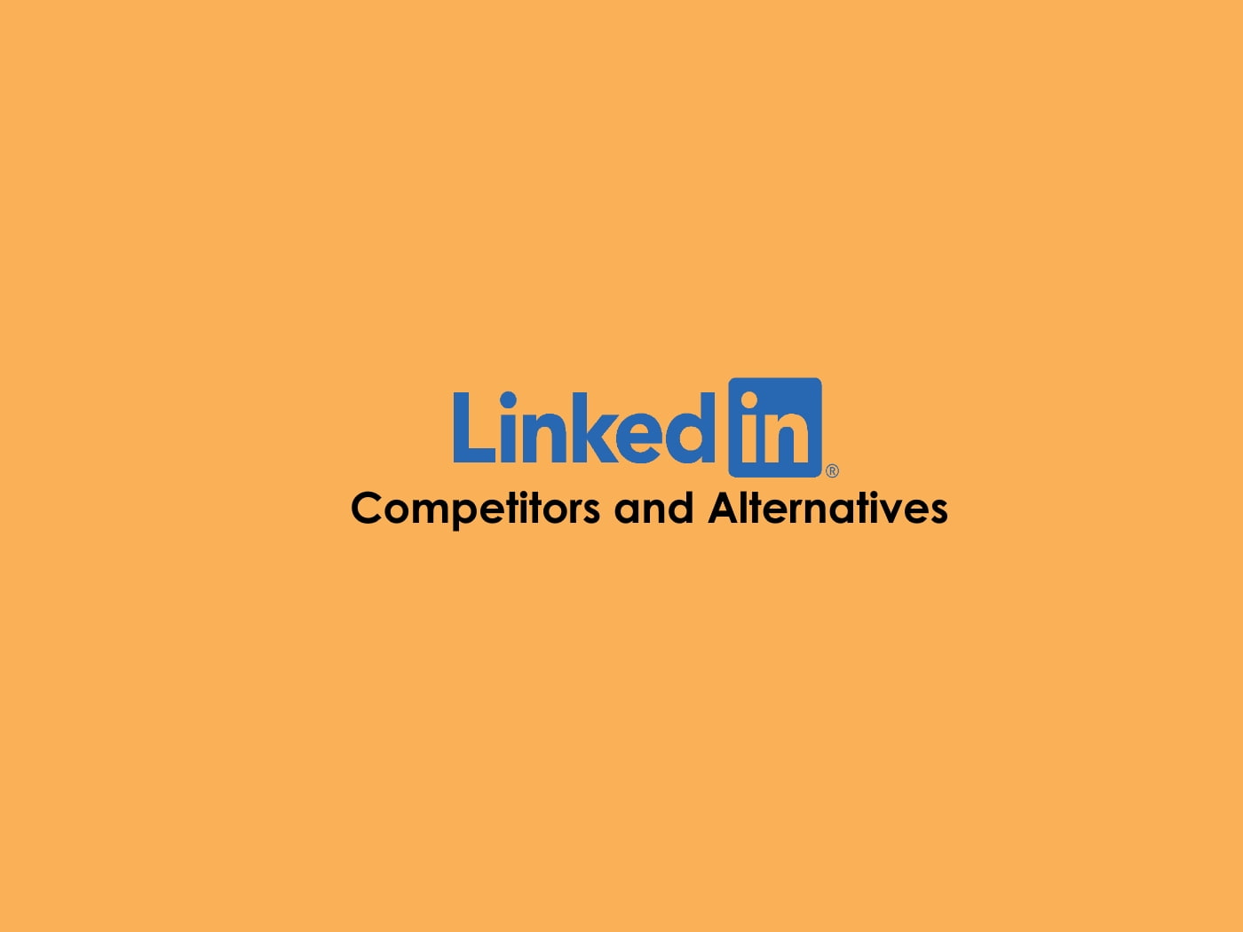 10 Biggest LinkedIn Competitors and Alternatives Marketing Tutor