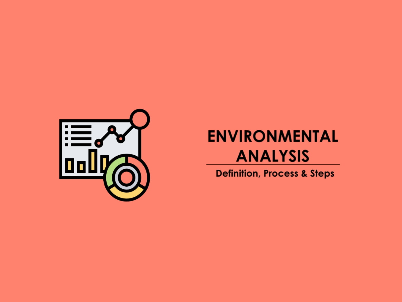 Environmental Analysis: Definition, Process, Tools, And Importance