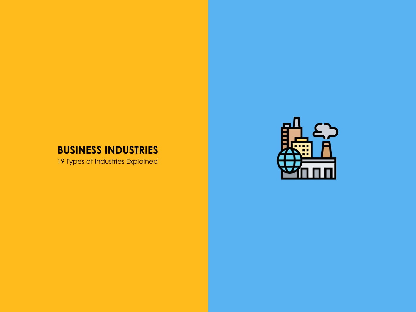 19 Types Of Business Industries Types Of Industries Explained