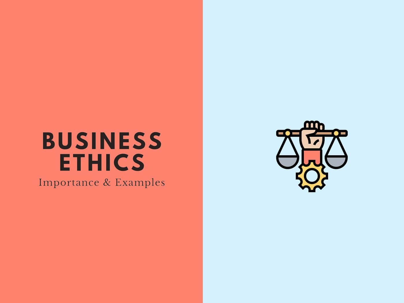 What Is Business Ethics Importance Types Examples